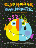 Copertina  Glad monster, sad monster : a book about feelings