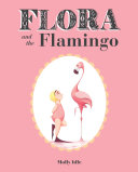 Copertina  Flora and the Flamingo