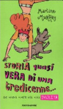 Copertina  Storia quasi vera di una tredicenne... che voleva vivere una vita insolita