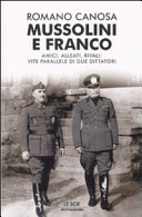 Copertina  Mussolini e Franco : amici, alleati, rivali: vite parallele di due dittatori