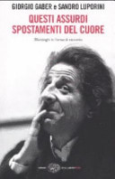 Copertina  Questi assurdi spostamenti del cuore : monologhi in forma di racconto