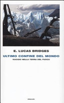 Copertina  Ultimo confine del mondo : viaggio nella terra del fuoco