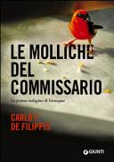 Copertina  Le molliche del commissario : [la prima indagine di Vivacqua]