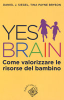 Copertina  Yes brain : come valorizzare le risorse del bambino