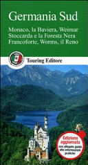 Copertina  Germania Sud : Monaco, La Baviera, Weimar, Stoccarda e la Foresta Nera, Francoforte, Worms, il Reno