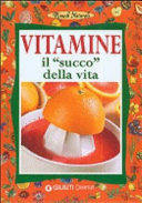 Copertina  Vitamine : il \\succo\\ della vita