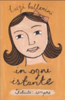 Copertina  In ogni istante : Felicità: sempre