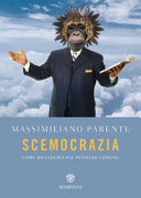 Copertina  Scemocrazia : come difenderci dal pensiero comune