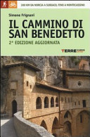 Copertina  Il cammino di San Benedetto : 300 km da Norcia a Subiaco, fino a Montecassino