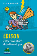 Copertina  Edison come inventare di tutto e di più