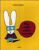 Copertina  Non voglio andare a scuola