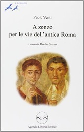 Copertina  A zonzo per le vie dell'antica Roma