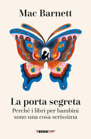 Copertina  La porta segreta : perché i libri per bambini sono una cosa serissima